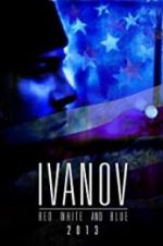 Watch Ivanov Red, White, and Blue 1channel