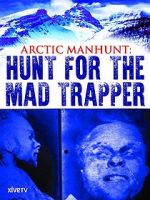 Watch Arctic Manhunt: Hunt for the Mad Trapper 1channel