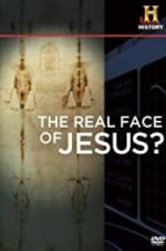 Watch The Real Face of Jesus? 1channel