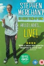 Watch Stephen Merchant: Hello Ladies 1channel