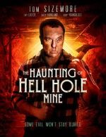 Watch The Haunting of Hell Hole Mine 1channel