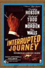 Watch The Interrupted Journey 1channel