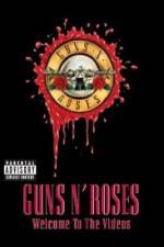 Watch Guns N' Roses Welcome to the Videos 1channel