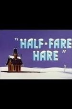 Watch Half-Fare Hare 1channel