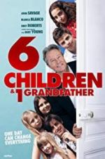 Watch 6 Children & 1 Grandfather 1channel