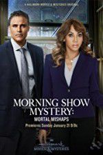 Watch Morning Show Mystery: Mortal Mishaps 1channel