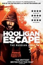 Watch Hooligan Escape The Russian Job 1channel