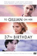 Watch To Gillian on Her 37th Birthday 1channel