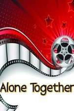 Watch Alone Together 1channel