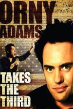 Watch Orny Adams Takes the Third 1channel