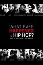 Watch What Ever Happened to Hip Hop 1channel