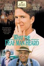 Watch What the Deaf Man Heard 1channel