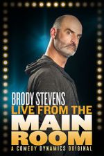 Watch Brody Stevens: Live from the Main Room (TV Special 2017) 1channel