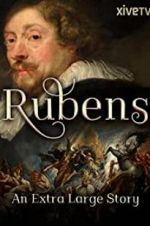 Watch Rubens: An Extra Large Story 1channel