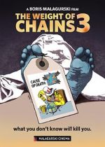 Watch The Weight of Chains 3 1channel