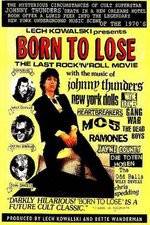 Watch Born to Lose The Last Rock and Roll Movie 1channel