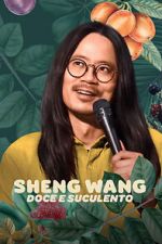 Watch Sheng Wang: Sweet and Juicy 1channel