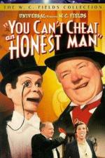 Watch You Can't Cheat an Honest Man 1channel
