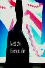Watch Meet the Elephant Man 1channel