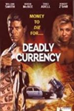 Watch Deadly Currency 1channel