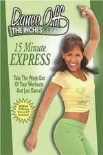 Watch Dance Off the Inches - 15 Minute Express 1channel