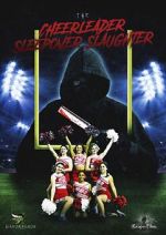 Watch The Cheerleader Sleepover Slaughter 1channel