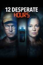 Watch 12 Desperate Hours 1channel