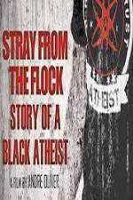 Watch Stray from the Flock Story of a Black Atheist 1channel