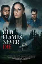 Watch Old Flames Never Die 1channel