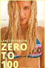Watch Lakey Peterson: Zero to 100 1channel