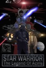 Watch Star Warrior - The Legend of Aciris 1channel
