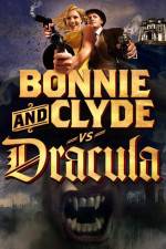 Watch Bonnie & Clyde vs Dracula 1channel