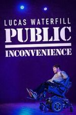 Watch Lucas Waterfill: Public Inconvenience (TV Special 2023) 1channel