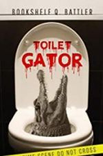 Watch Toilet Gator 1channel