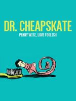 Watch Dr. Cheapskate 1channel