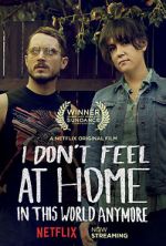 Watch I Don\'t Feel at Home in This World Anymore. 1channel