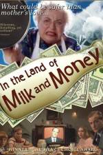 Watch In the Land of Milk and Money 1channel