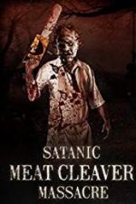 Watch Satanic Meat Cleaver Massacre 1channel