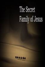 Watch The Secret Family of Jesus 1channel