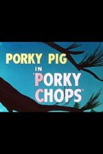 Watch Porky Chops (Short 1949) 1channel