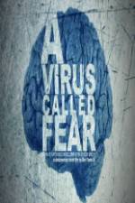 Watch A Virus Called Fear 1channel
