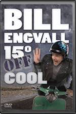 Watch Bill Engvall 15 Degrees Off Cool 1channel