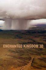 Watch Enchanted Kingdom 3D 1channel