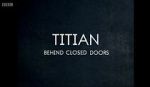 Watch Titian - Behind Closed Doors 1channel