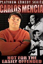 Watch Carlos Mencia Not for the Easily Offended 1channel