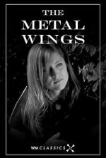 Watch The Metal Wings (Short 2007) 1channel