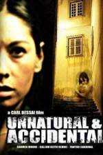 Watch Unnatural & Accidental 1channel