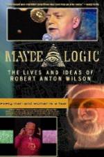 Watch Maybe Logic The Lives and Ideas of Robert Anton Wilson 1channel
