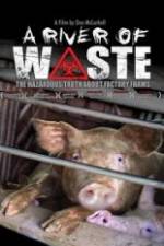 Watch A River of Waste: The Hazardous Truth About Factory Farms 1channel