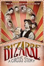 Watch Bizarre: A Circus Story 1channel